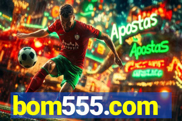 bom555.com plataforma de jogos